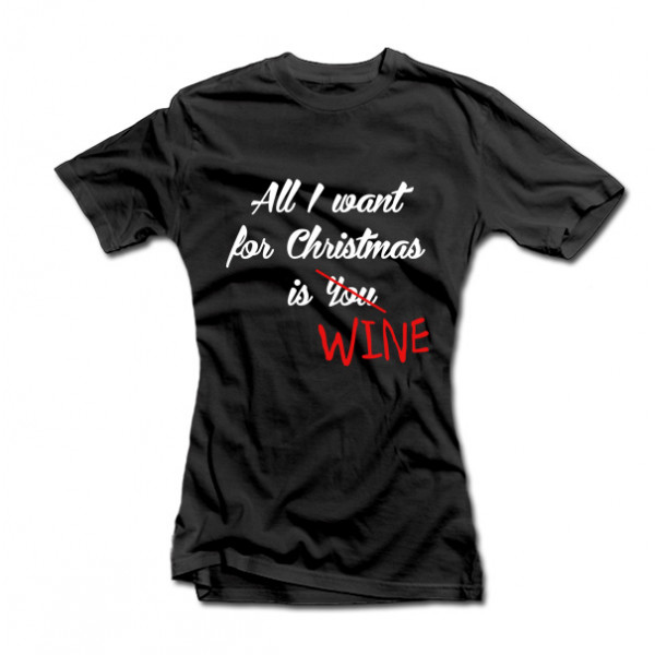 Dámské tričko "All I want for Christmas is WINE"