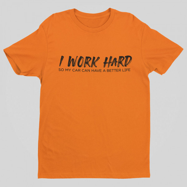 Tričko "I work hard"