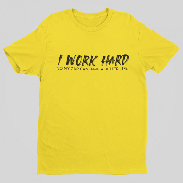 Tričko "I work hard"