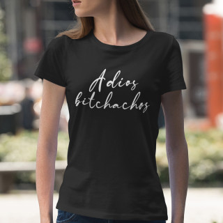 Dámské tričko "Adios bitchachos"