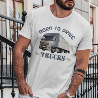 Tričko "Born to drive trucks"
