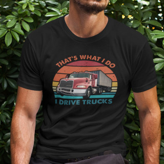 Tričko "I drive trucks"
