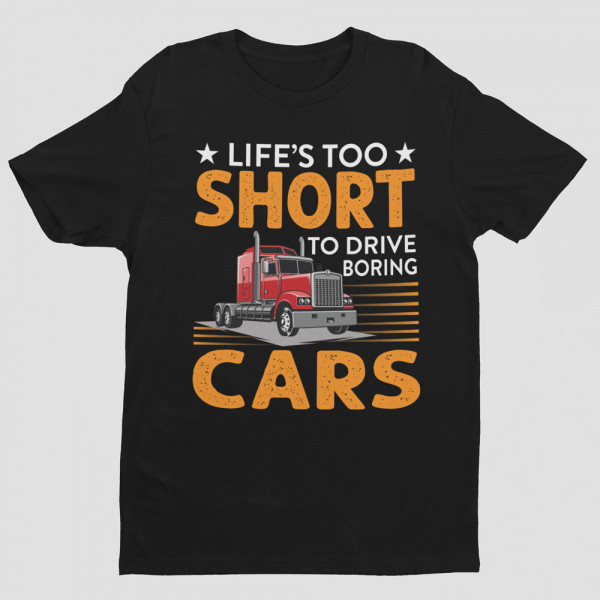 Tričko "Life's too short to drive boring cars"