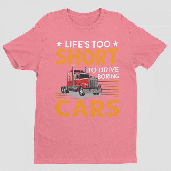 Tričko "Life's too short to drive boring cars"