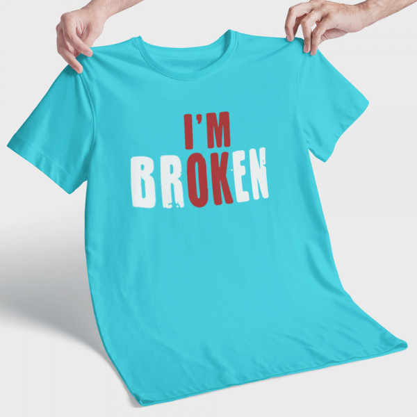 Tričko "I'm broken"
