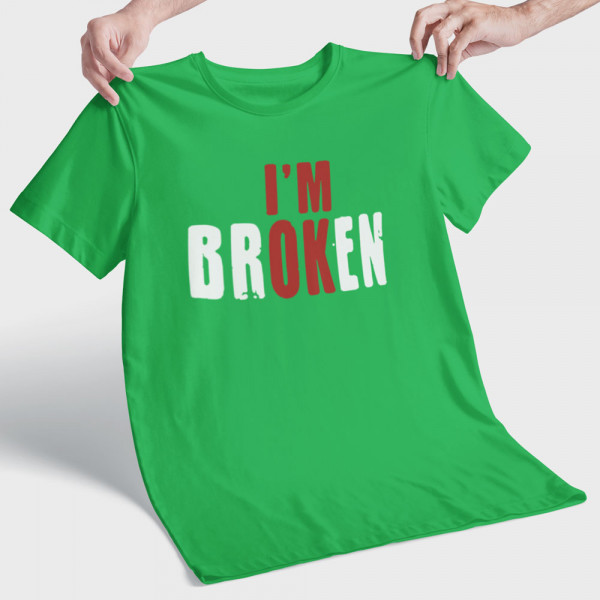Tričko "I'm broken"