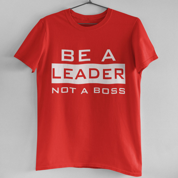 Tričko "Be a leader"
