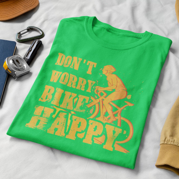 Tričko "Don't worry bike happy"