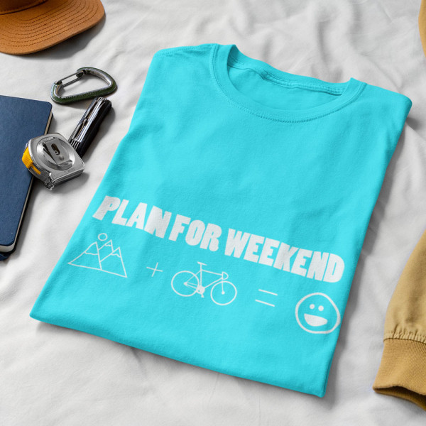 Tričko "Plan for weekend"