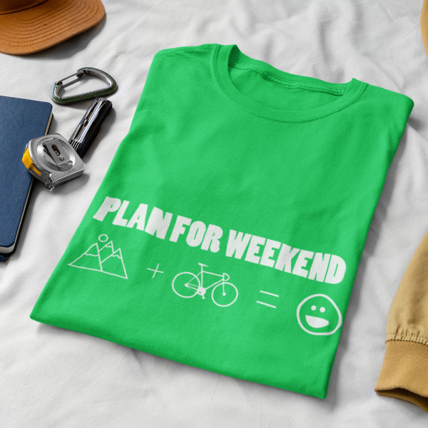 Tričko "Plan for weekend"