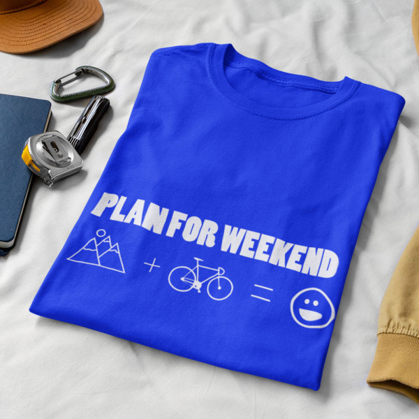 Tričko "Plan for weekend"