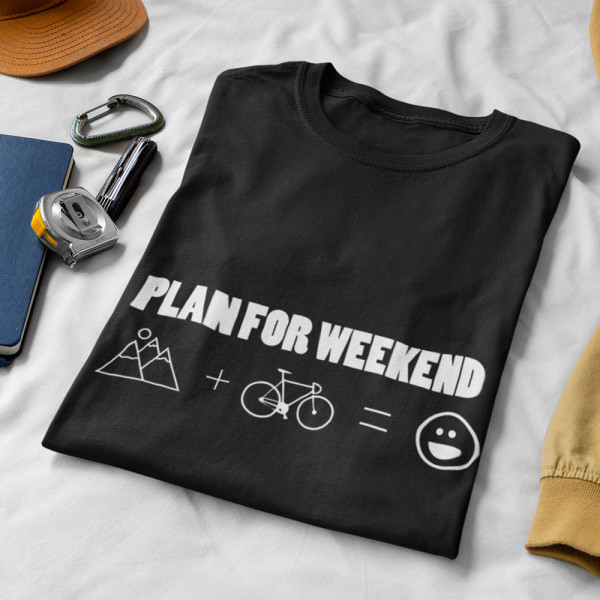 Tričko "Plan for weekend"