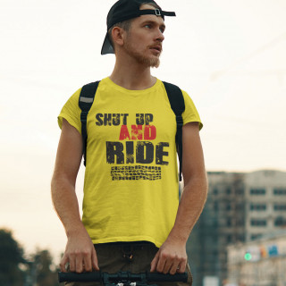 Tričko "Shut up and ride"