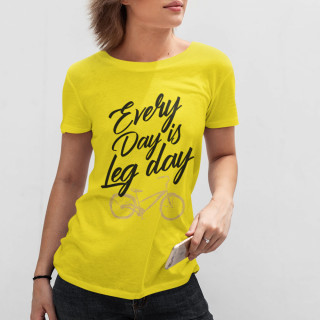 Dámské tričko "Every day is leg day"