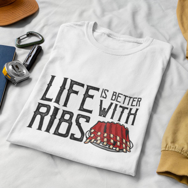 Tričko "Life is better with ribs"