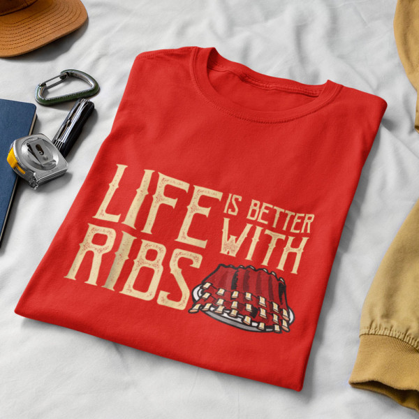 Tričko "Life is better with ribs"