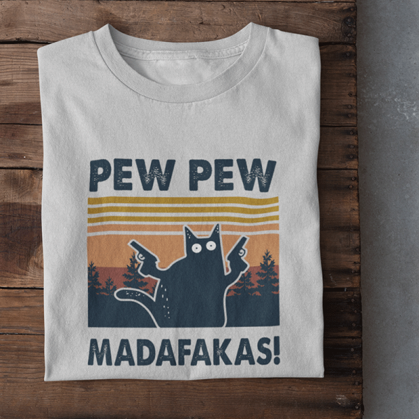 Tričko "Pew Pew Madafakas"