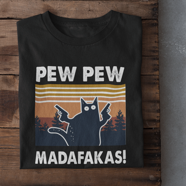 Tričko "Pew Pew Madafakas"