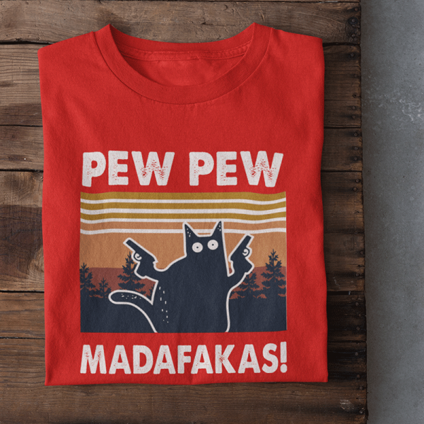 Tričko "Pew Pew Madafakas"