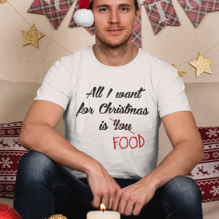 Tričko "All I want for christmas is FOOD"