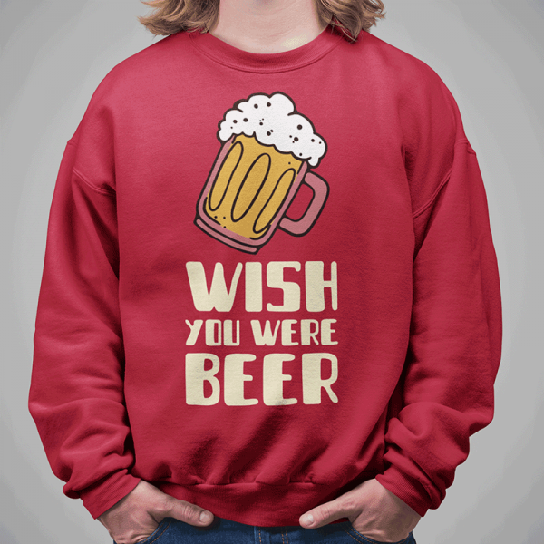 Mikina "Wish you were beer"