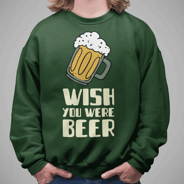 Mikina "Wish you were beer"