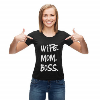 Dámské tričko "Wife. Mom. Boss"