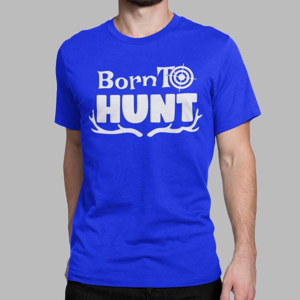 Tričko "Born to hunt"