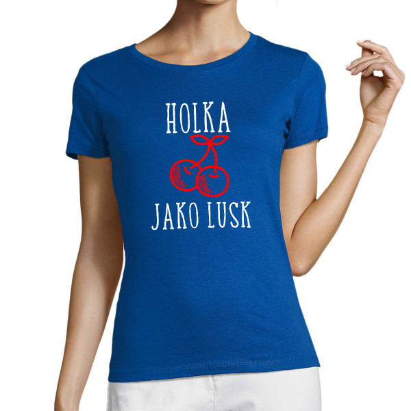 Dámské tričko "Holka jako lusk"