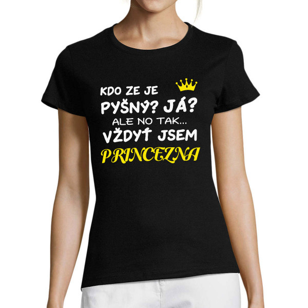 Dámské tričko "Jsem princezna"
