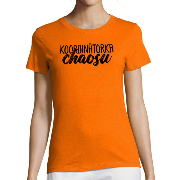 Dámské tričko "Koordinátorka chaosu"