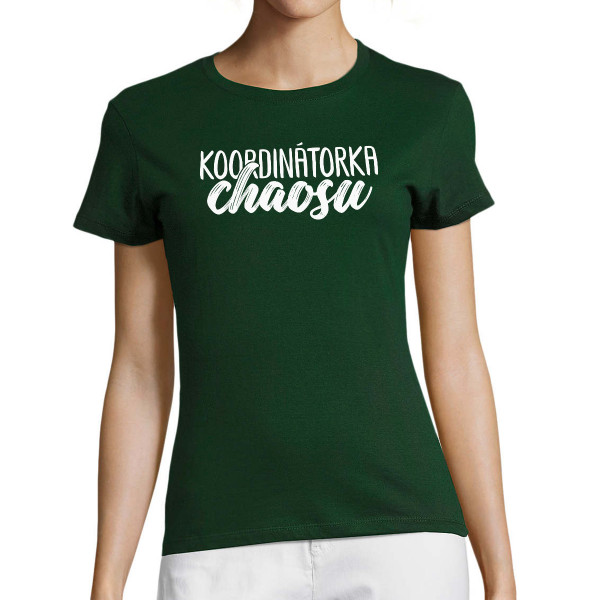 Dámské tričko "Koordinátorka chaosu"