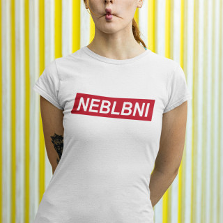 Dámské tričko "Neblbni"