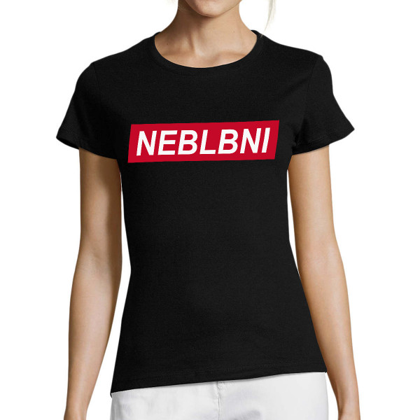 Dámské tričko "Neblbni"