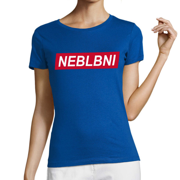 Dámské tričko "Neblbni"