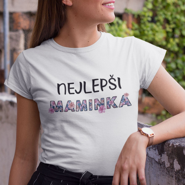 Dámské tričko "Nejmilejší maminka"