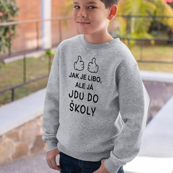 Dětská mikina "Jdu do školy" (bez kapuce)