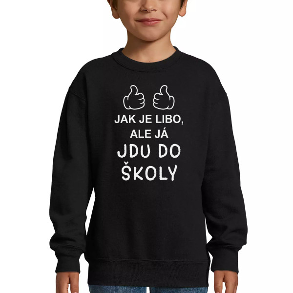 Dětská mikina "Jdu do školy" (bez kapuce)