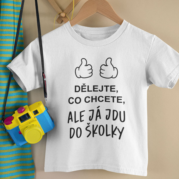 Dětské tričko "Jdu do školky"