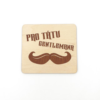 Dřevěný magnet "Pro tátu gentlemana"
