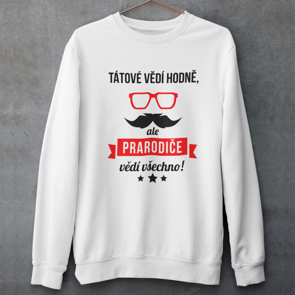 Mikina "Prarodiče vědí všechno" (bez kapuce)