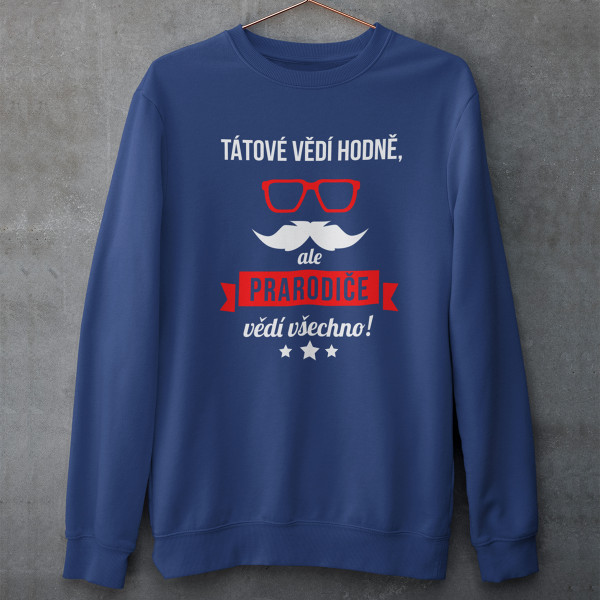 Mikina "Prarodiče vědí všechno" (bez kapuce)