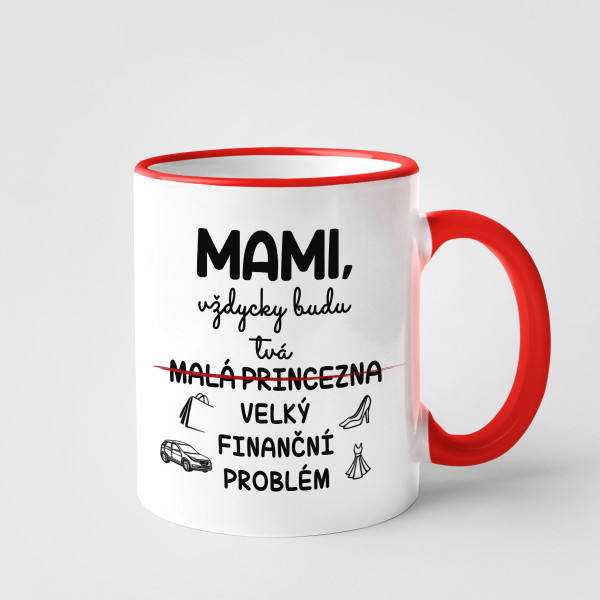 Hrnek "Máminfinanční problém"