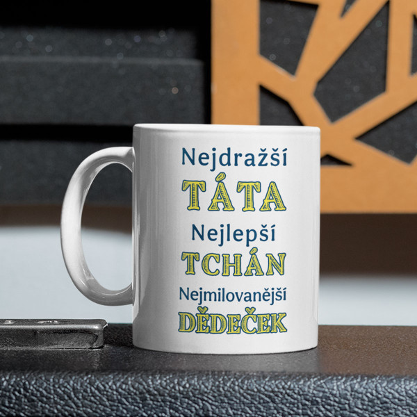 Hrnek "Nejdražší táta - nejmilovanější dědeček"