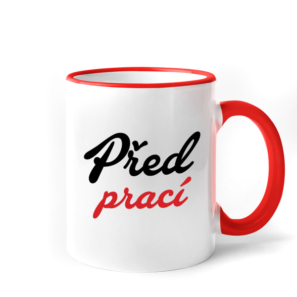 Hrnek "Před prací"