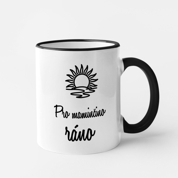 Hrnek "Pro maminčino ráno"