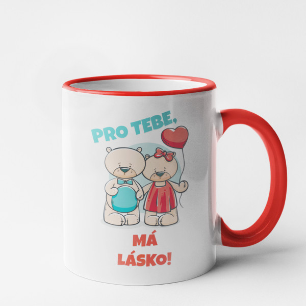 Hrnek "Pro Tebe, má lásko"