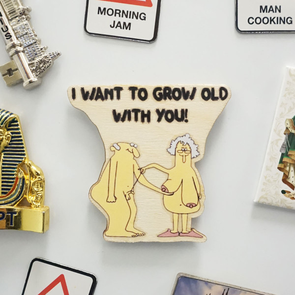 Magnet "I want to grow old with You"