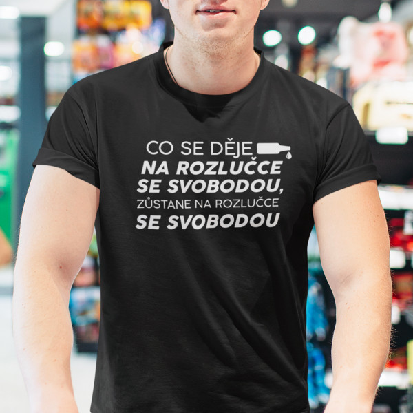 Tričko "Zůstává na rozlučce se svobodou"