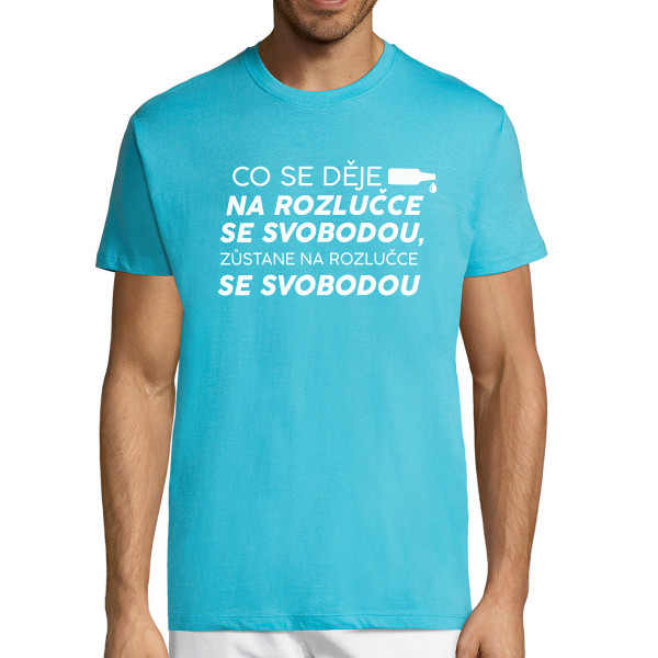 Tričko "Zůstává na rozlučce se svobodou"